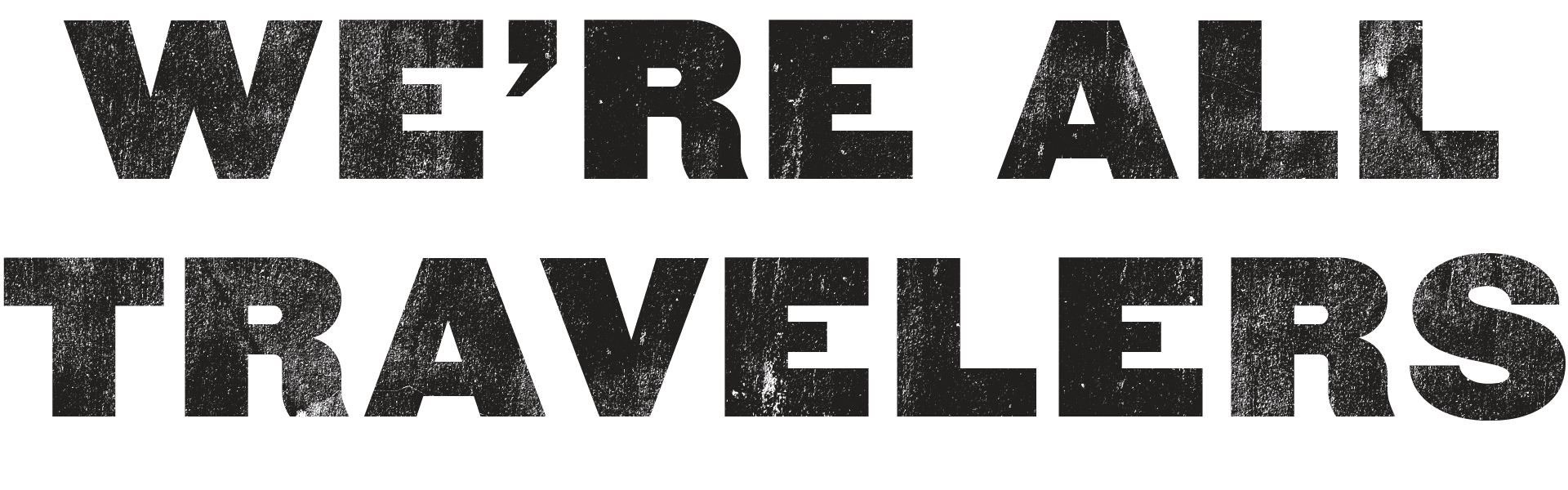 We're All Travelers - The Spanish Traveler
